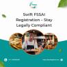 Swift FSSAI Registration – Stay Legally Compliant
