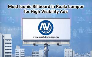 Most Iconic Billboard in Kuala Lumpur for High Visibility Ads