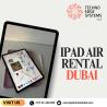 How to Rent an iPad Air in Dubai Cheaply?