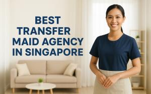Best Transfer Maid Agency in Singapore for Quality Transfer Helpers