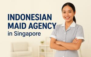 Trusted Indonesian Maid Agency for Quality Domestic Help