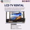 Need premium LCD TV Rental for events?